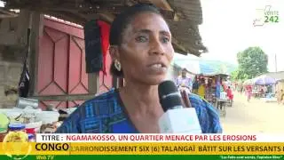 VÉRITÉ 242: Brazzaville, le quartier Ngamakosso menacé par les érosions