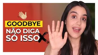 +15 formas de DIZER TCHAU em INGLÊS