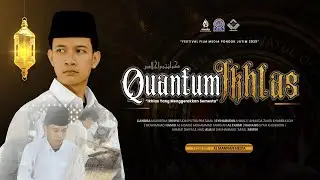 QUANTUM IKHLAS - PPTQ AL-MANNAN TULUNGAGUNG | Festival Film Pendek 2025