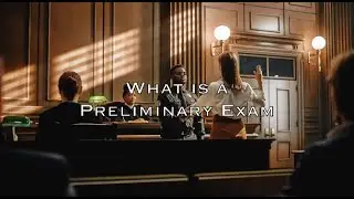 What is a Preliminary Examination?