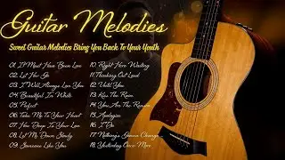 Best Romantic Guitar You Will Never Forget 🎸 Sweet Guitar Melodies Bring You Back To Your Youth