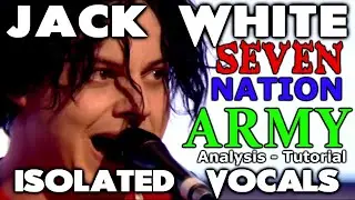 The White Stripes - Seven Nation Army - Jack White - ISOLATED VOCALS - Analysis and Tutorial