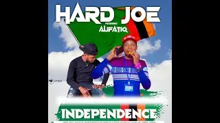 Hard joe ft alifatiQ   INDEPENDENCE DAY