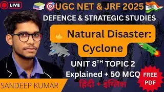 Natural Disaster Cyclone Explained | Defence & Strategic Studies UGC NET/JRF | unit 8th topic 2nd