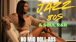 Relaxing Smooth Jazz &ndash; (NO MID-ROLL ADS) Soft Sax & Calm RnB Mix | Peaceful Lounge Music
