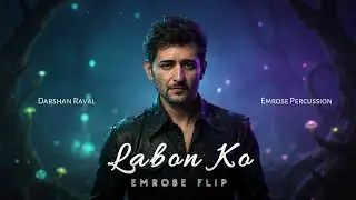 Labon Ko (Emrose Flip) | Darshan Raval | Emrose Percussion | Latest Trending Song