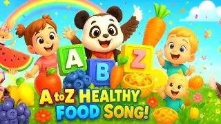 A to Z Healthy Foods Song 🍎 ABC Alphabet Song for Kids #nurseryrhymes #kidssongs #foodsongsforkids