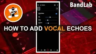 How to add vocal echoes in Bandlab