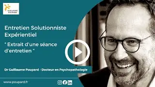 D&eacute;mo en direct - Formation sur l'Entretien Solutionniste Exp&eacute;rientiel - Dr Guillaume Poupard