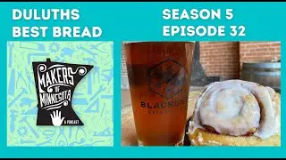 Duluth's Best Bread on Makers of Minnesota Podcast