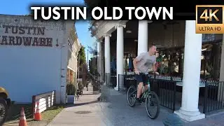 4k Tustin OLD TOWN Tiny Town Quiet Walk Charming Historic Town Walking Tour Travel California