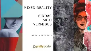 Mixed Reality feat,. FinDAC, SKIO, Vermibus