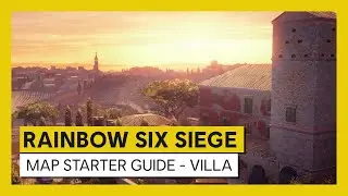 Tom Clancy&rsquo;s Rainbow Six Siege &ndash; Map Starter Guide Villa