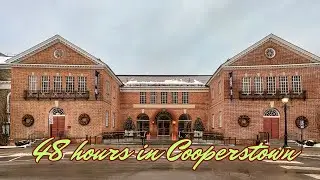 48 hours in Cooperstown (NY): a journey through time