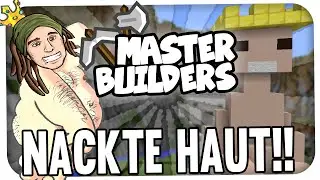 LOTS OF NAKED SKIN | MASTERBUILDERS WITH UNGE & GTIME | REWINSIDE