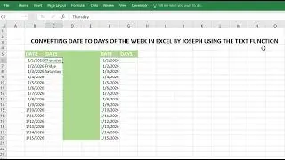 CONVERTING DATES TO DAYS OF THE WEEK USING EXCEL TEXT FUNCTION