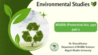 Wildlife (Protection) Act, 1972 part 2