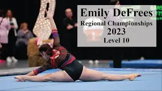 Emily DeFrees | Region 7 Championships 2023 | Level 10 National Qualifier