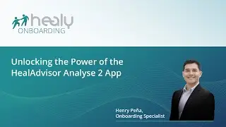 Healy Onboarding | Unlocking the Power of the HealAdvisor Analyse 2 App
