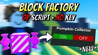 *NEW* Block Factory OP Script (PUMPKIN COLLECTOR) PASTEBIN