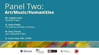 Abolishing Racism Conference Panel Two: Arts/Music/Humanities