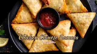 Chicken Chinese Samosa