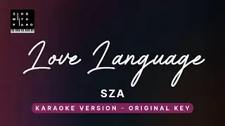 Love language - SZA (Original Key Karaoke) - Piano Instrumental Cover with Lyrics & Tutorial