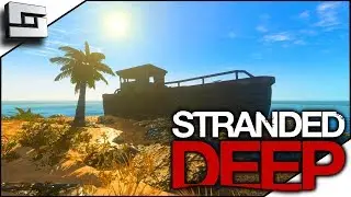 And We're Back! New Season! Stranded Deep Gameplay S4E1