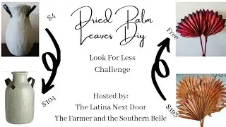 Faux Dried Palm Leaves & Pottery Barn Urn Dupe | Look For Less Challenge