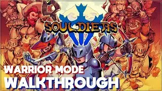 Souldiers [PC] - Caster / Warrior Mode / Guide 100% / All Quests, Upgrades, Chests and Items