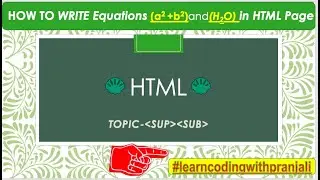 How to write MATHS EQUATIONS and CHEMICAL FORMULA using HTML CODE I  USE OF SUBSCRIPT I SUPERSCRIPT