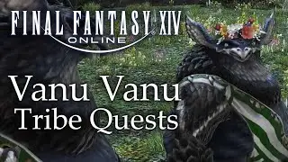 All Vanu Vanu Tribe Main Quests & Cutscenes! ~Final Fantasy XIV: Heavensward~ *Only HW Tribes