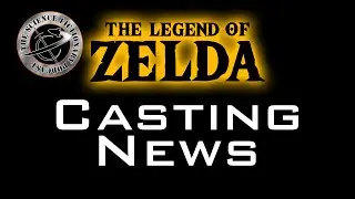 Legend of Zelda Casting News