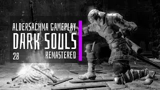 DARK SOULS REM LIVESTREAM #28 aldersachma gameplay