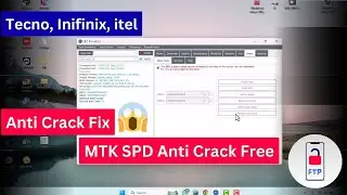 All Tecno, Inifinix, itel MTK SPD Anti Crack Fix With Tool