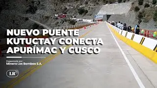 Nuevo Puente Kutuctay conecta Apurímac y Cusco