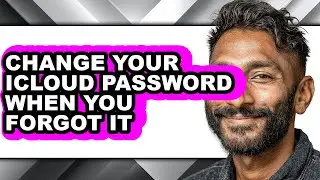 How to Change Your Icloud Password When You Forgot It - Step by Step