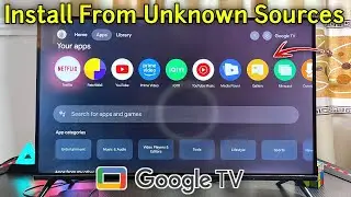 Google TV: How to Install Apps From Unknown Sources