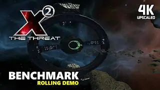 X2: The Threat Benchmark [4k Upscaled]