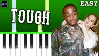 Quavo, Lana Del Rey - Tough - Piano Tutorial