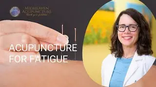 Acupuncture for Fatigue and Low Energy