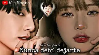 💔No debí dejarte 💔 || Imagina con Jungkook Cap Unico