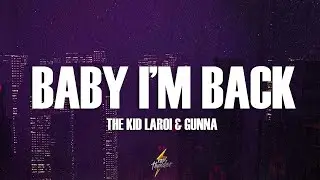 The Kid LAROI & Gunna - BABY I’M BACK (Remix) (Lyrics)