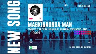 NEW SONG ALERT: MAGKINAUNSA MAN!