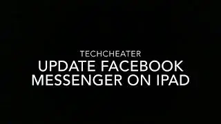 How to Update Facebook Messenger on iPad