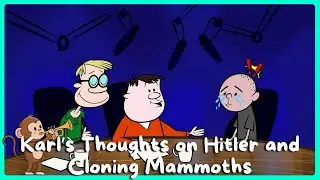 Karl Pilkington&rsquo;s Thoughts on Hitler&rsquo;s Penis, History, and Cloning | The Ricky Gervais Show (XFM)