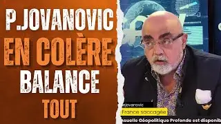 PIERRE JOVANOVIC en col&egrave;re BALANCE TOUT !
