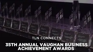 Vaughan Chamber of Commerce - 35th Annual Business Achievement Awards (2025) | TLN Connects