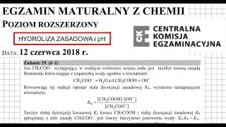ZADANIE 29 CKE 2018 CZERWIEC HYDROLIZA i pH pOH Kw,Ka,Kb TABELKA