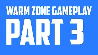 Warm zone gameplay [ Part- 3] | Gamer Netison